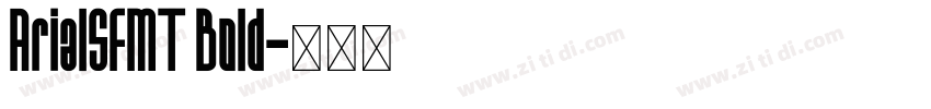 ArialSFMT Bold字体转换